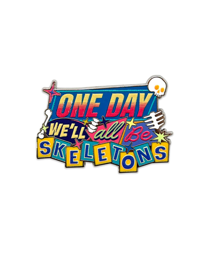 We'll All Be Skeletons Pin-Rad Girl Productions-Strange Ways