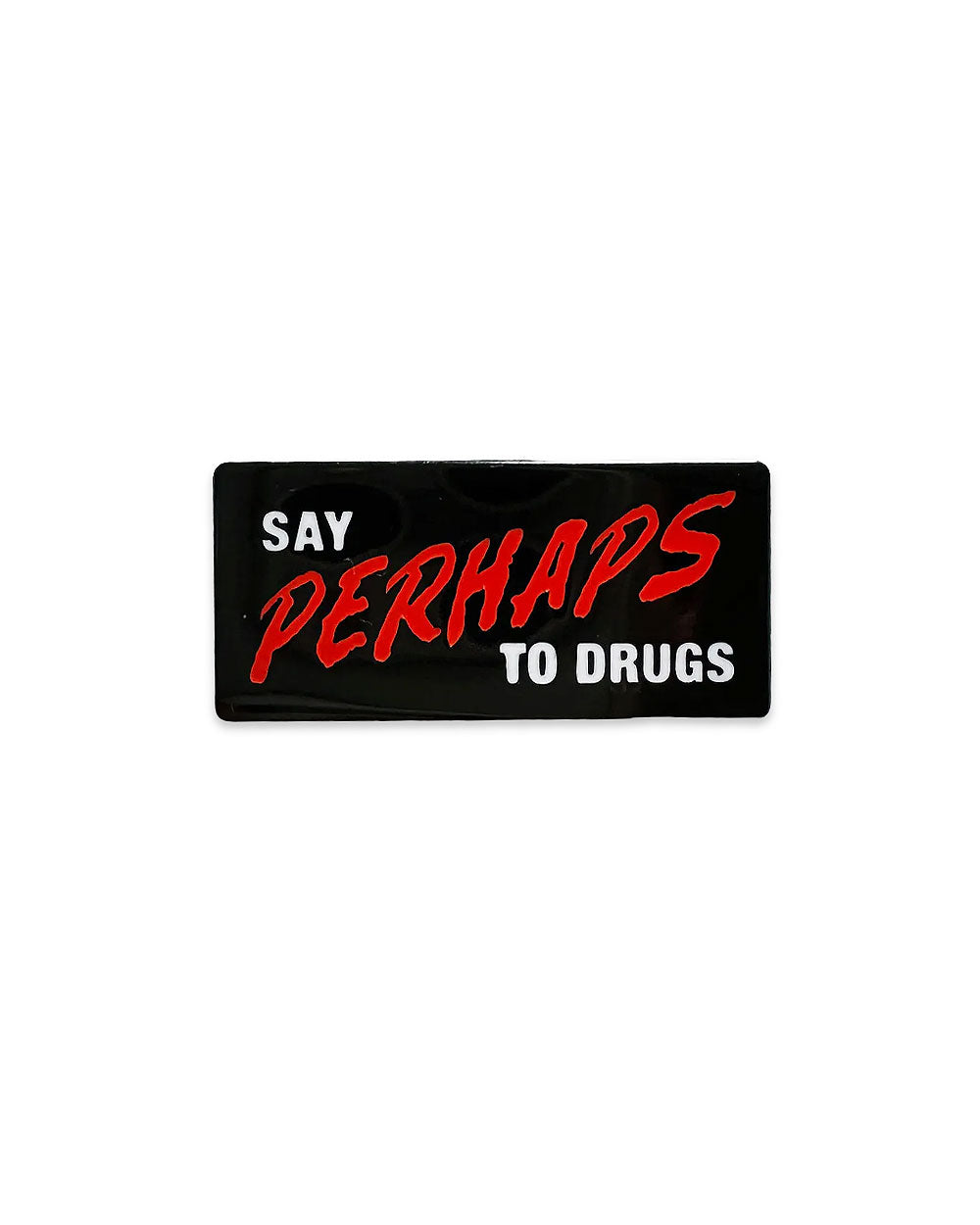 Say Perhaps To Drugs Pin-Strike Gently Co.-Strange Ways