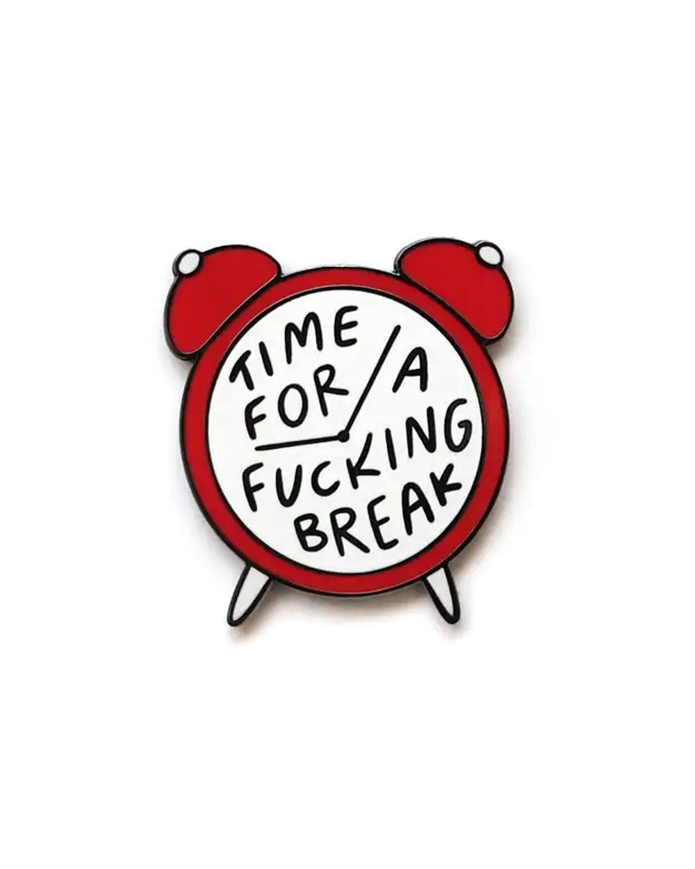 Time For A Fucking Break Pin-JaneLi.co-Strange Ways