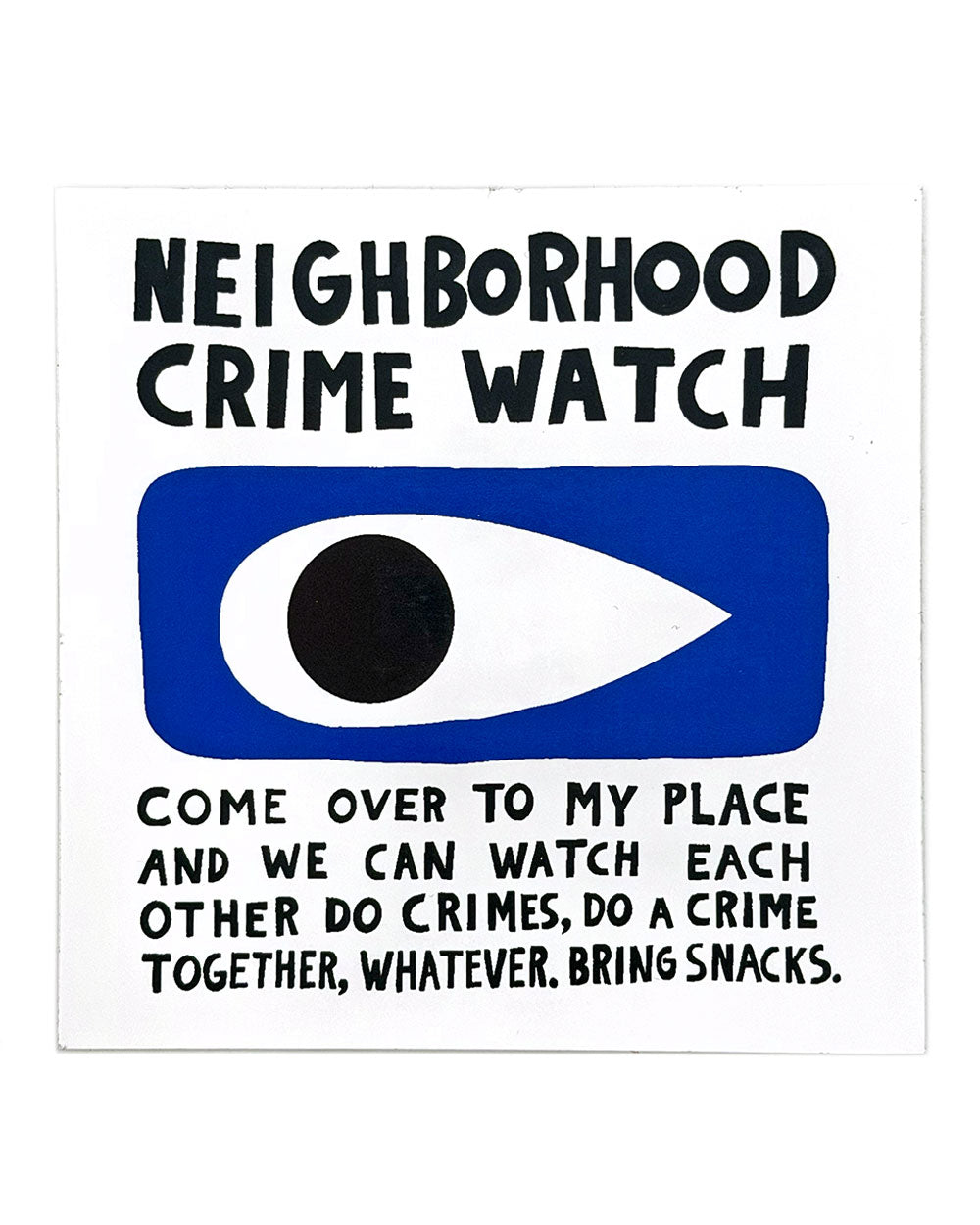 Neighborhood Crime Watch Parody Large Sticker-Silver Sprocket-Strange Ways