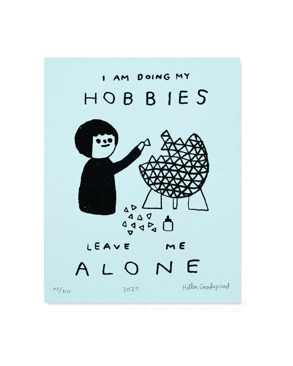 Doing My Hobbies Screenprinted Art Print (8" x 10") - Limited Edition-Hiller Goodspeed-Strange Ways