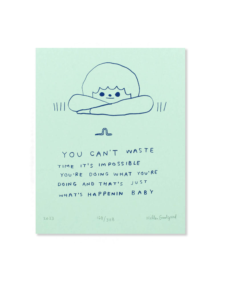 Cant' Waste Time Screenprinted Art Print (8" x 10") - Limited Edition-Hiller Goodspeed-Strange Ways
