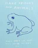 Make Friends With Animals Screenprinted Art Print (8" x 10")-Hiller Goodspeed-Strange Ways