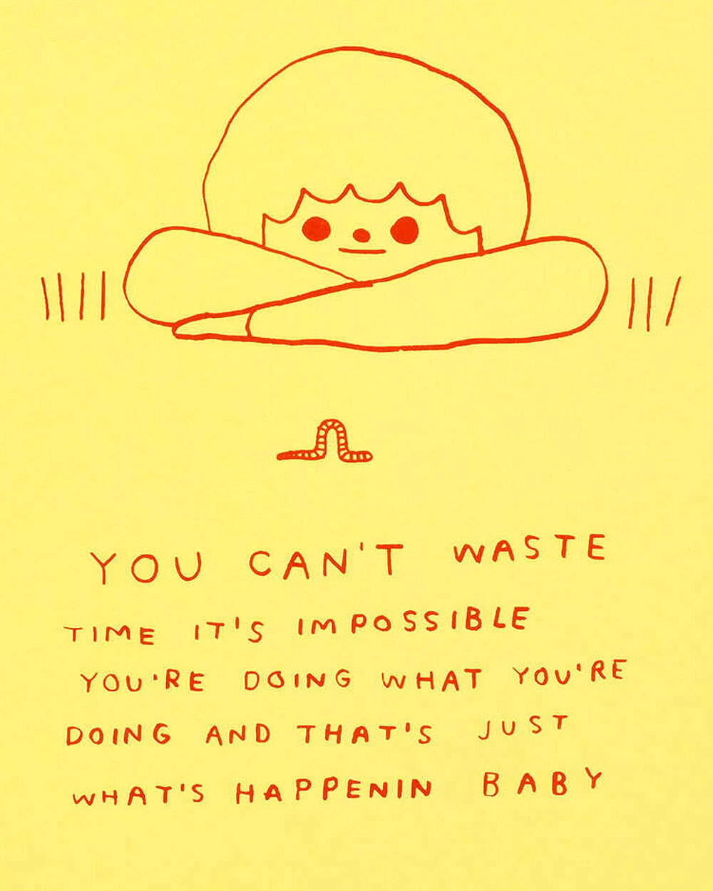 You Can't Waste Time Screenprinted Art Print (8" x 10") - Limited Edition-Hiller Goodspeed-Strange Ways