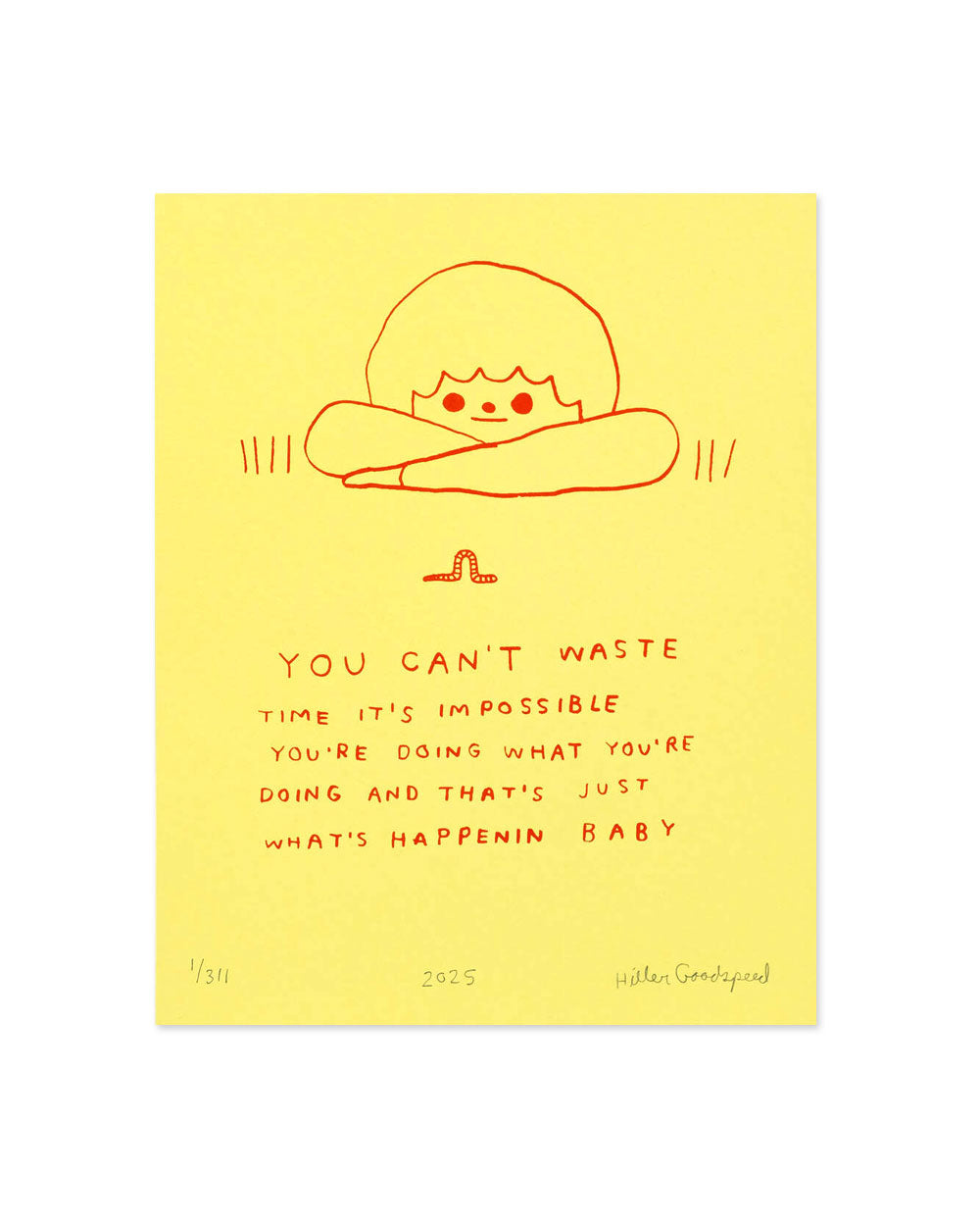 You Can't Waste Time Screenprinted Art Print (8" x 10") - Limited Edition-Hiller Goodspeed-Strange Ways