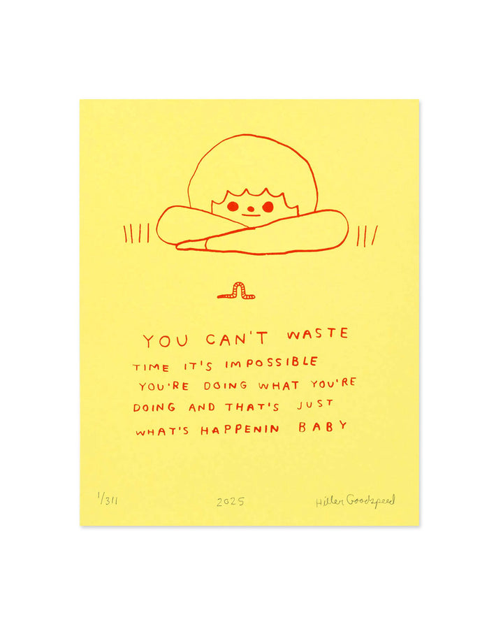 You Can't Waste Time Screenprinted Art Print (8" x 10") - Limited Edition-Hiller Goodspeed-Strange Ways