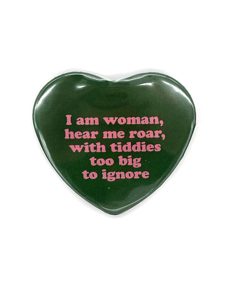 I Am Woman With Big Tiddies Heart-Shaped Big Pinback Button-Krystan Saint Cat-Strange Ways