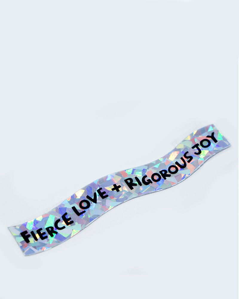 Fierce Love + Rigorous Joy Holographic Sticker-Katie Blanchard-Strange Ways