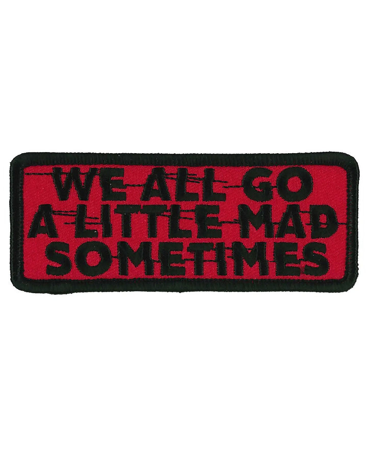 We All Go A Little Mad Sometimes Patch-Hot Leathers-Strange Ways