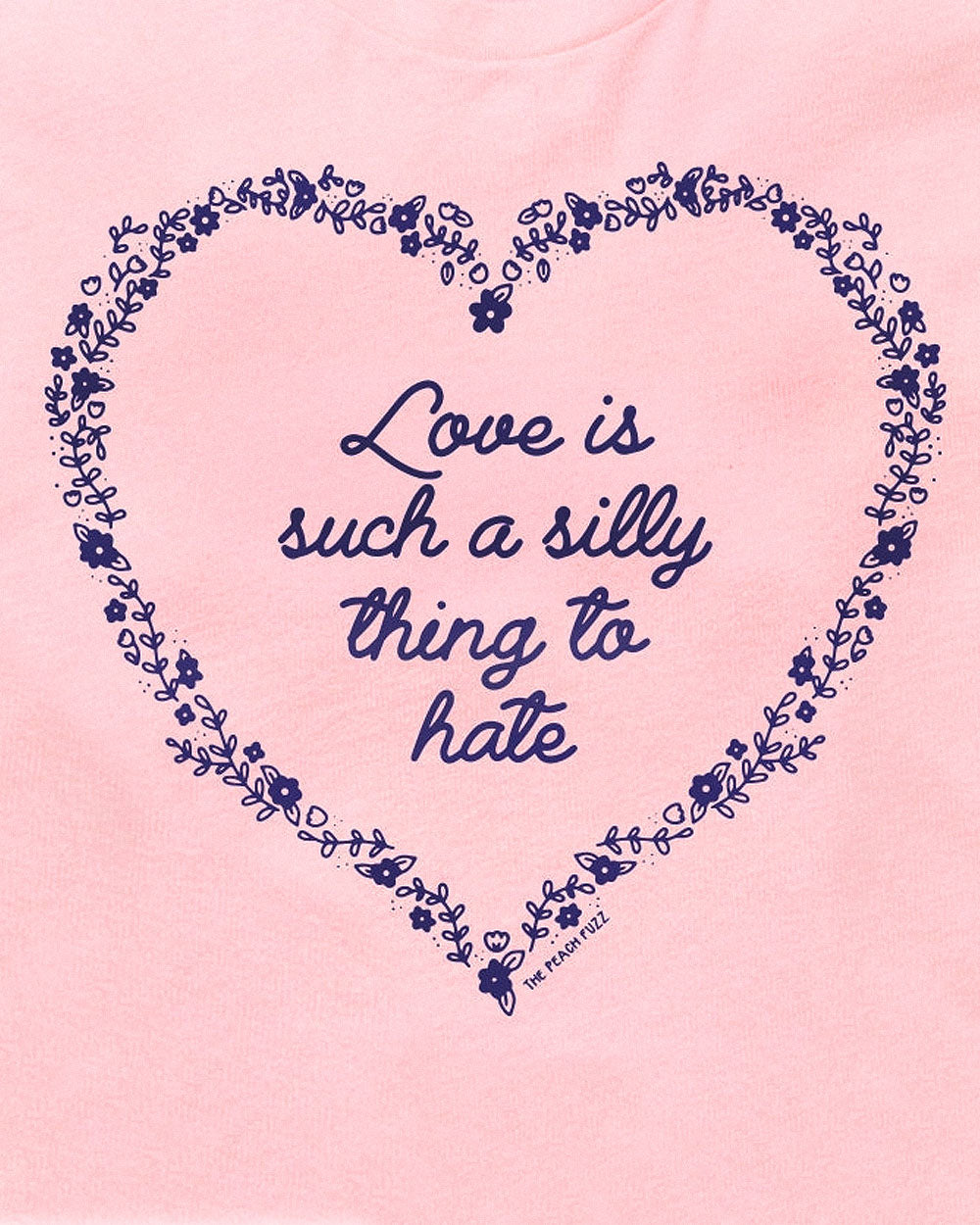 Love Is Such A Silly Thing To Hate Unisex Shirt-RAYGUN-Strange Ways