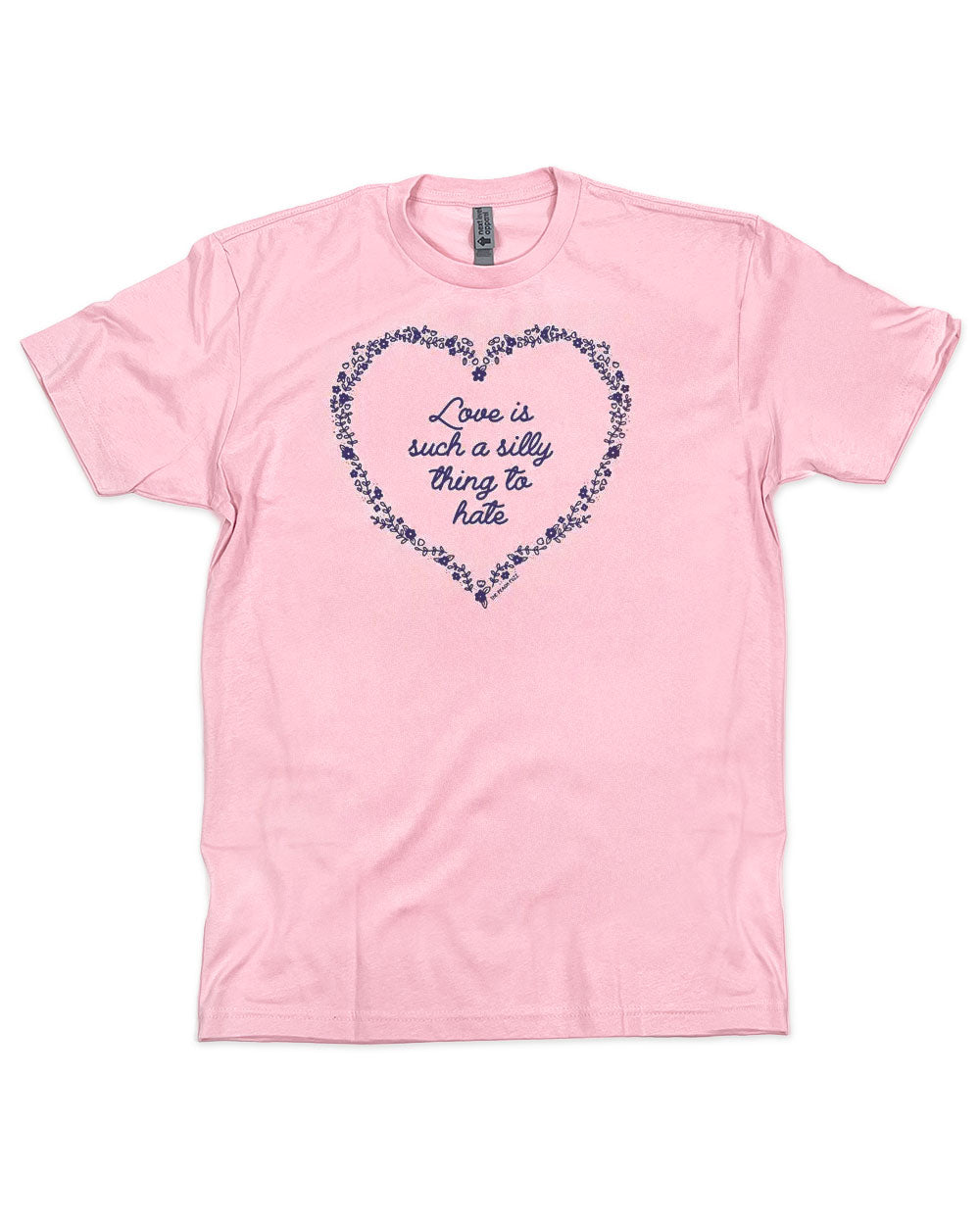 Love Is Such A Silly Thing To Hate Unisex Shirt-RAYGUN-Strange Ways