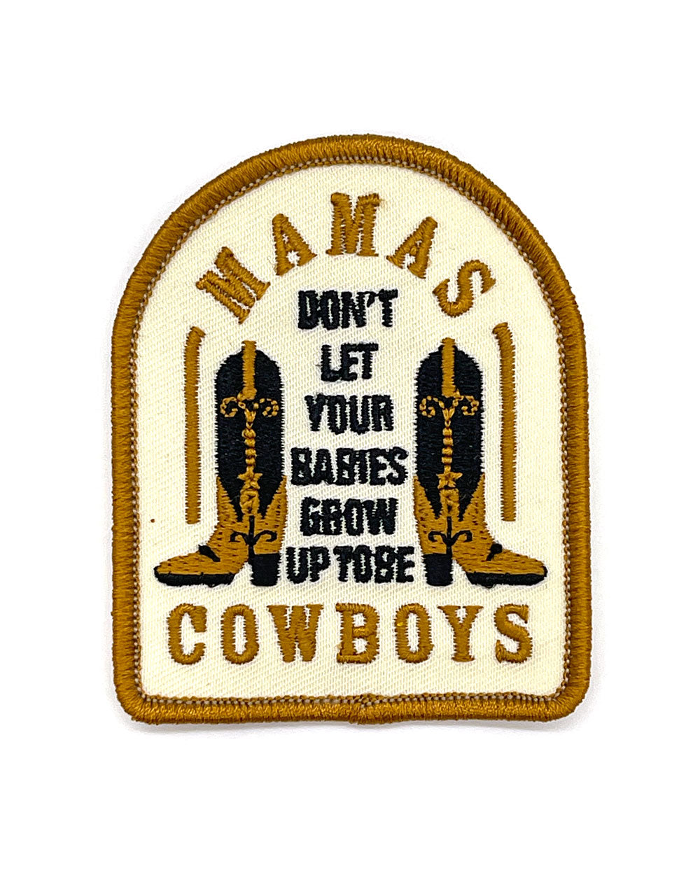 Don't Let Your Babies Grow Up To Be Cowboys Patch-NW Corner Goods-Strange Ways