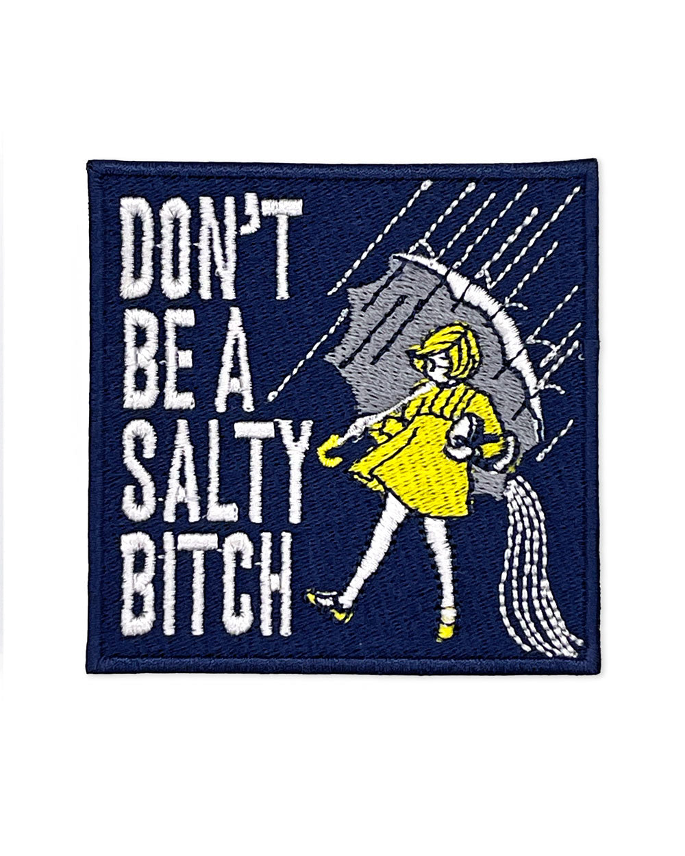 Don't Be A Salty Bitch Patch-Shady Front-Strange Ways