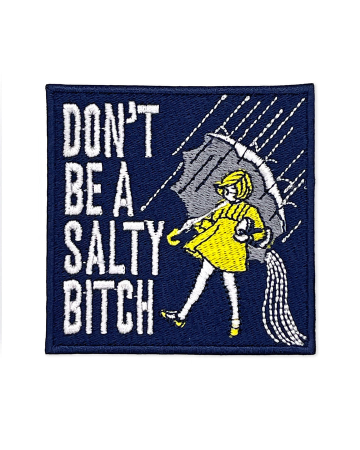 Don't Be A Salty Bitch Patch-Shady Front-Strange Ways