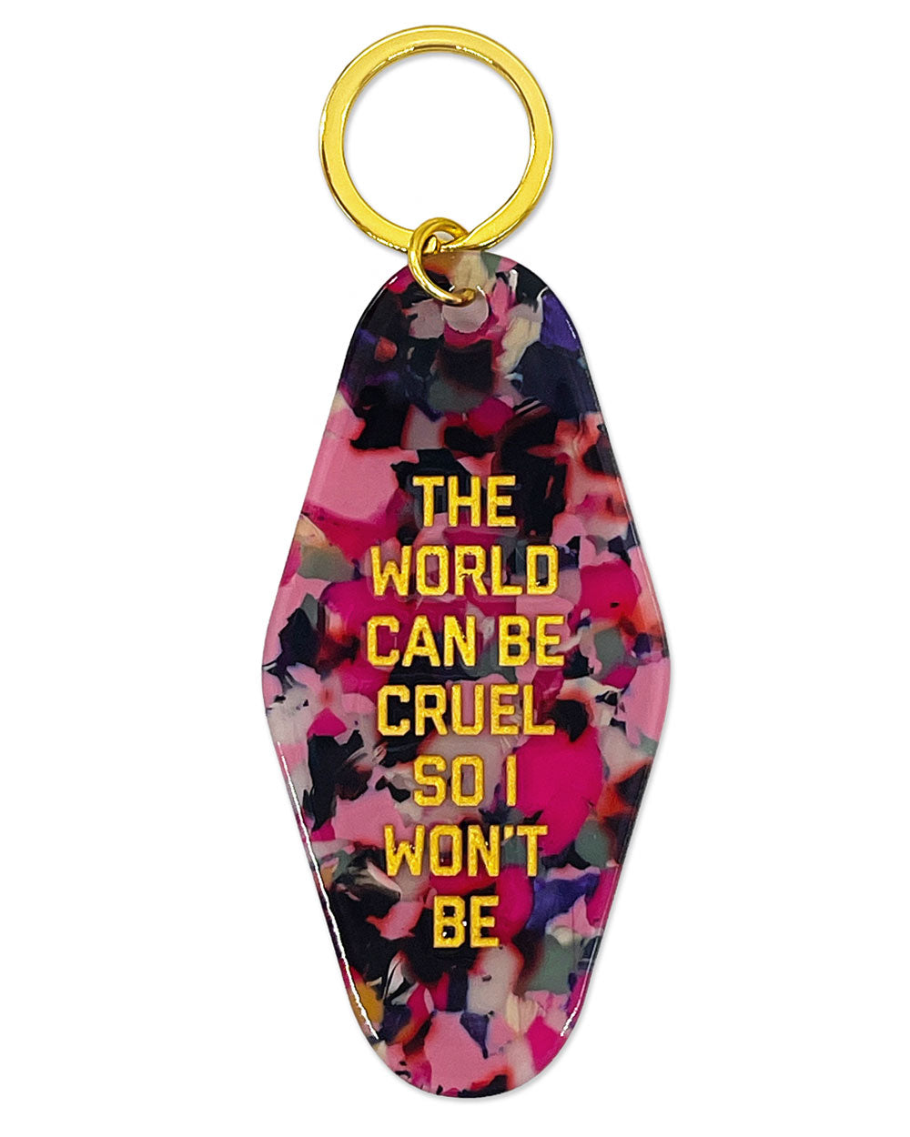 The World Can Be Cruel, So I Won't Be... Keychain-Golden Gems-Strange Ways