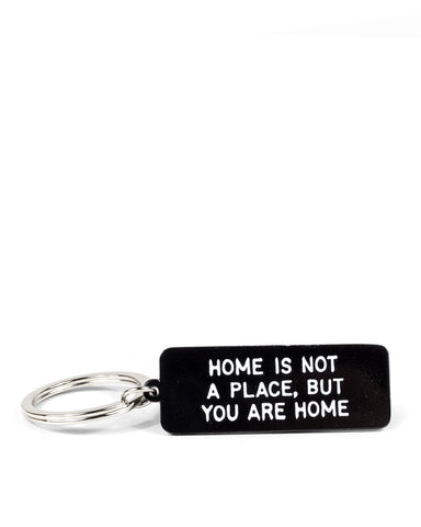 Home Is Not A Place Keychain
