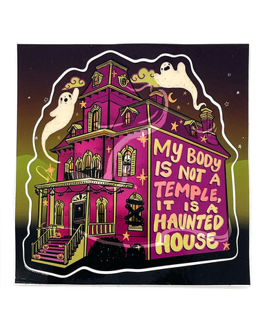 Body Is Not A Temple, A Haunted House Kiss-Cut Sticker (Limited Edition)