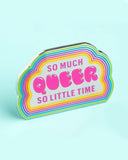 So Much Queer, So Little Time Pin (Fundraiser)-Dissent Pins-Strange Ways