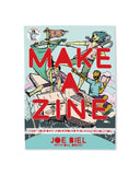 Make A Zine: Start Your Own Underground Publishing Revolution-Joe Biel with Bill Brent-Strange Ways