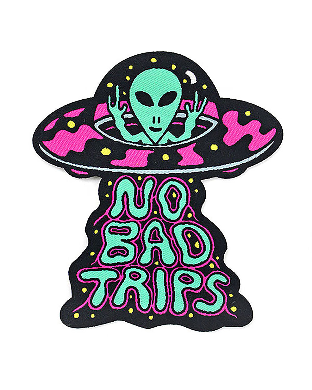 No Bad Trips Alien UFO Patch-Killer Acid-Strange Ways