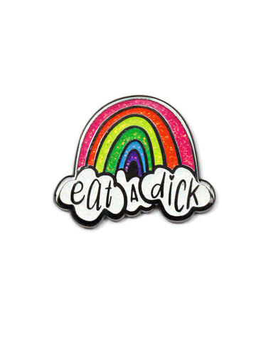 Eat A Dick Rainbow Pin
