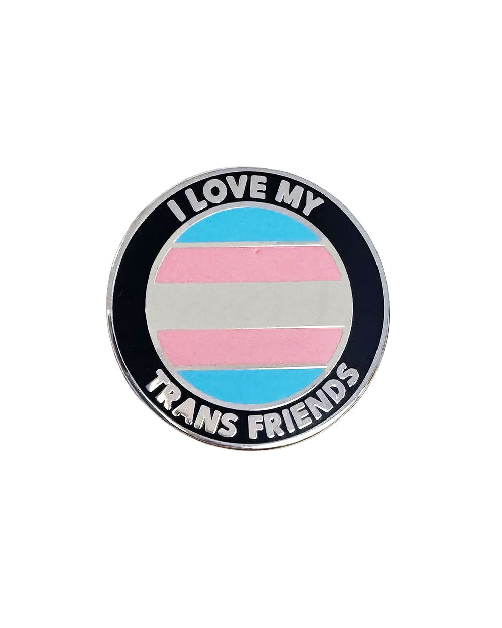 I Love My Trans Friends Pin-Strike Gently Co.-Strange Ways