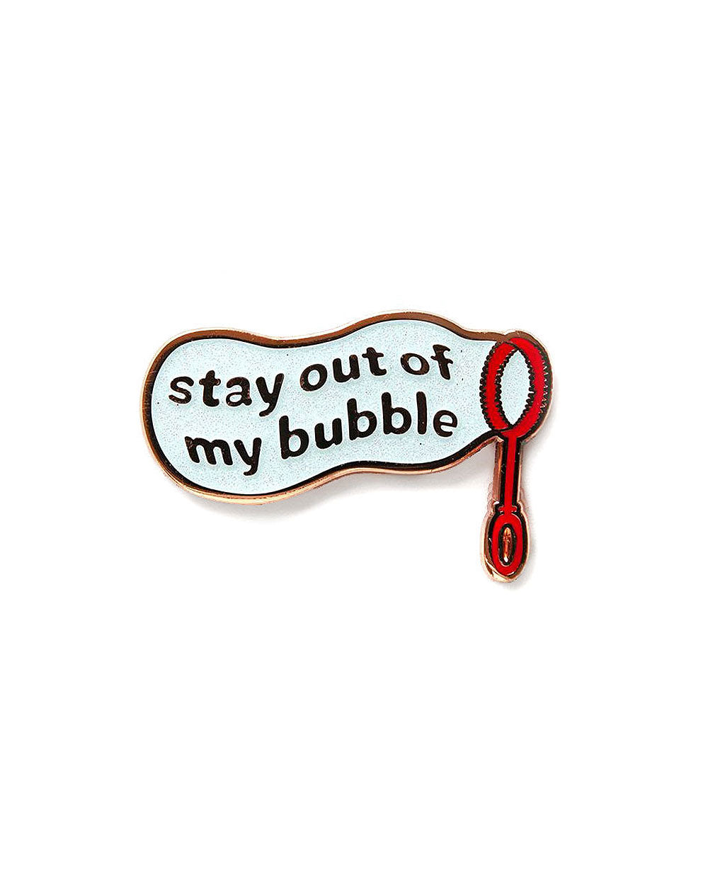 Stay Out Of My Bubble Pin-Smarty Pants Paper Co.-Strange Ways