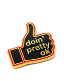 Doin' Pretty OK Pin-Inner Decay-Strange Ways