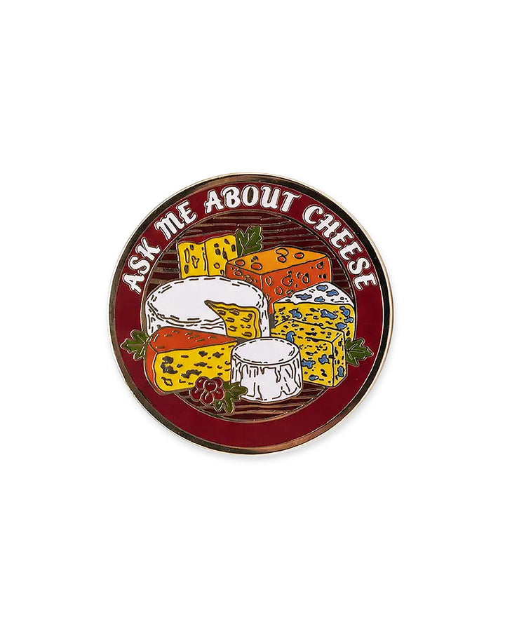 Ask Me About Cheese Pin-Strike Gently Co.-Strange Ways