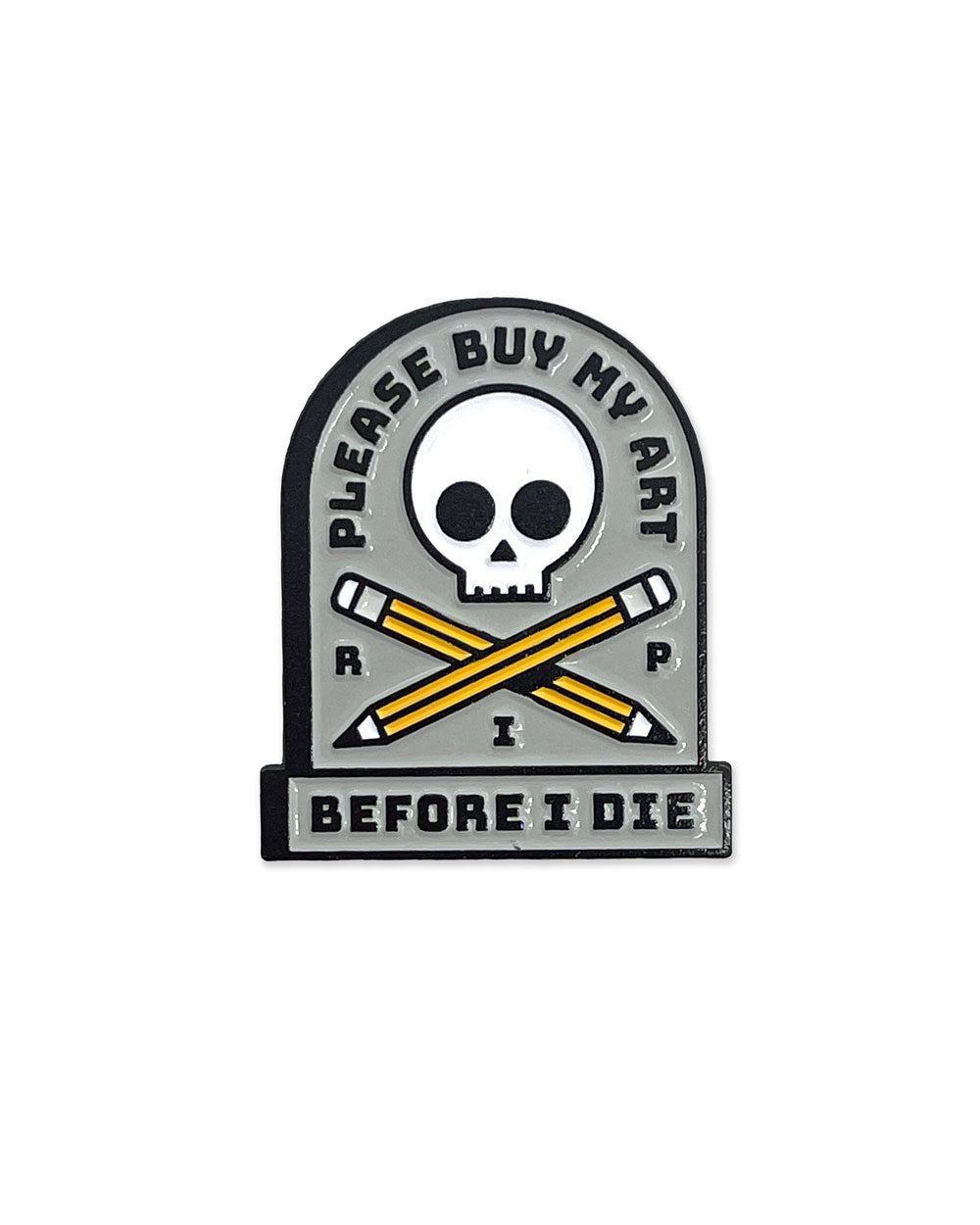 Please Buy My Art Before I Die Pin-MacGuffin Goods-Strange Ways