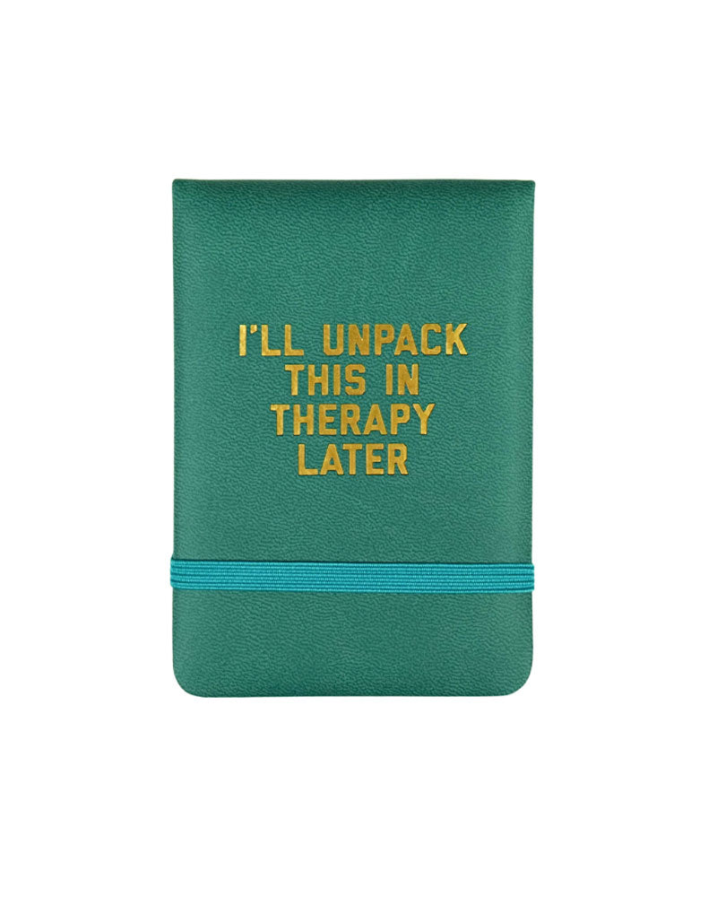 I'll Unpack This In Therapy Later Pocket Journal-Golden Gems-Strange Ways