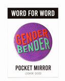 Gender Bender Pocket Mirror-Word For Word Factory-Strange Ways