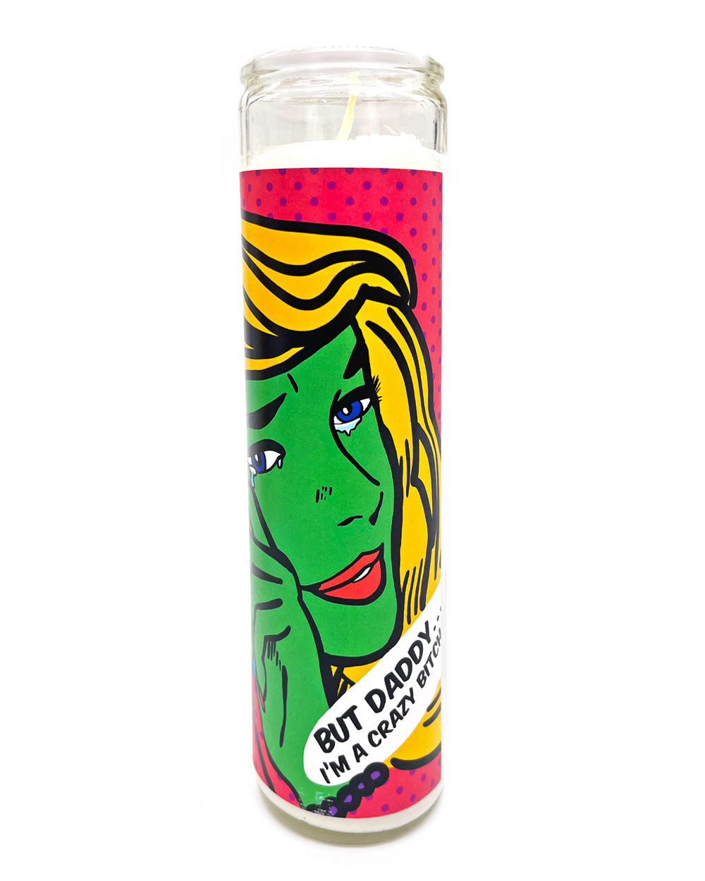 But Daddy... I'm A Crazy Bitch Pop Art Prayer Candle (Unscented)-BOBBYK-Strange Ways