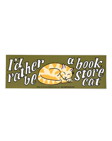 I'd Rather Be A Bookstore Cat Removable Bumper Sticker