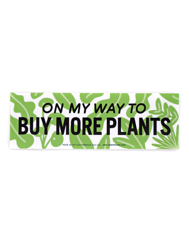 Buy More Plants Removable Bumper Sticker