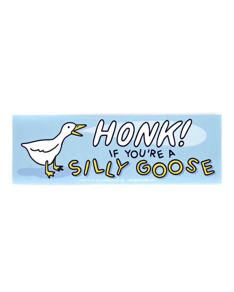 Silly Goose Removable Bumper Sticker-And Here We Are-Strange Ways