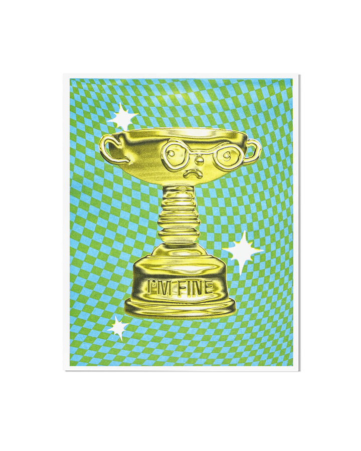 I'm Fine Trophy Risograph Art Print (8.5" x 11")-It's Not That Weird-Strange Ways