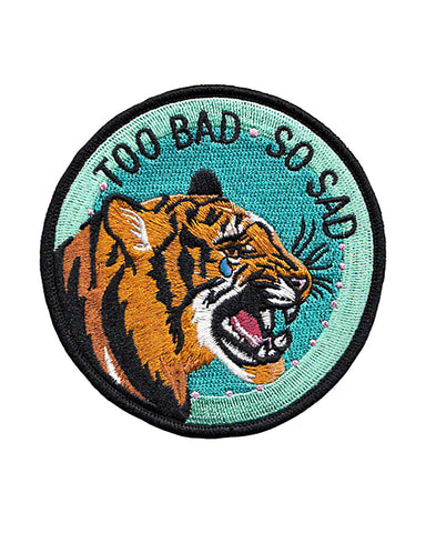 Too Bad, So Sad Tiger Patch (Limited Edition)