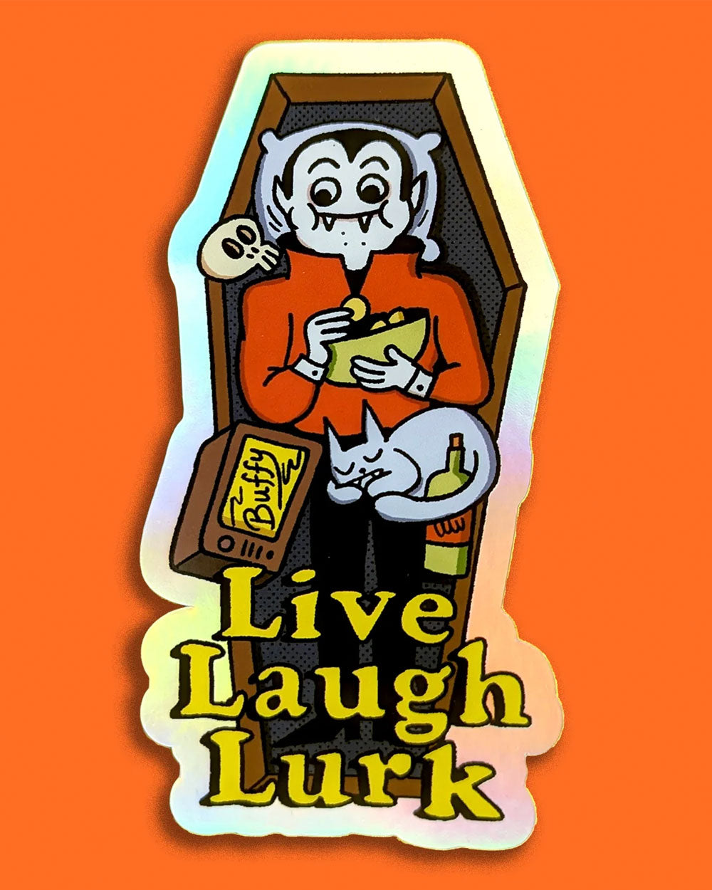 Live Laugh Lurk Vampire Holographic Sticker