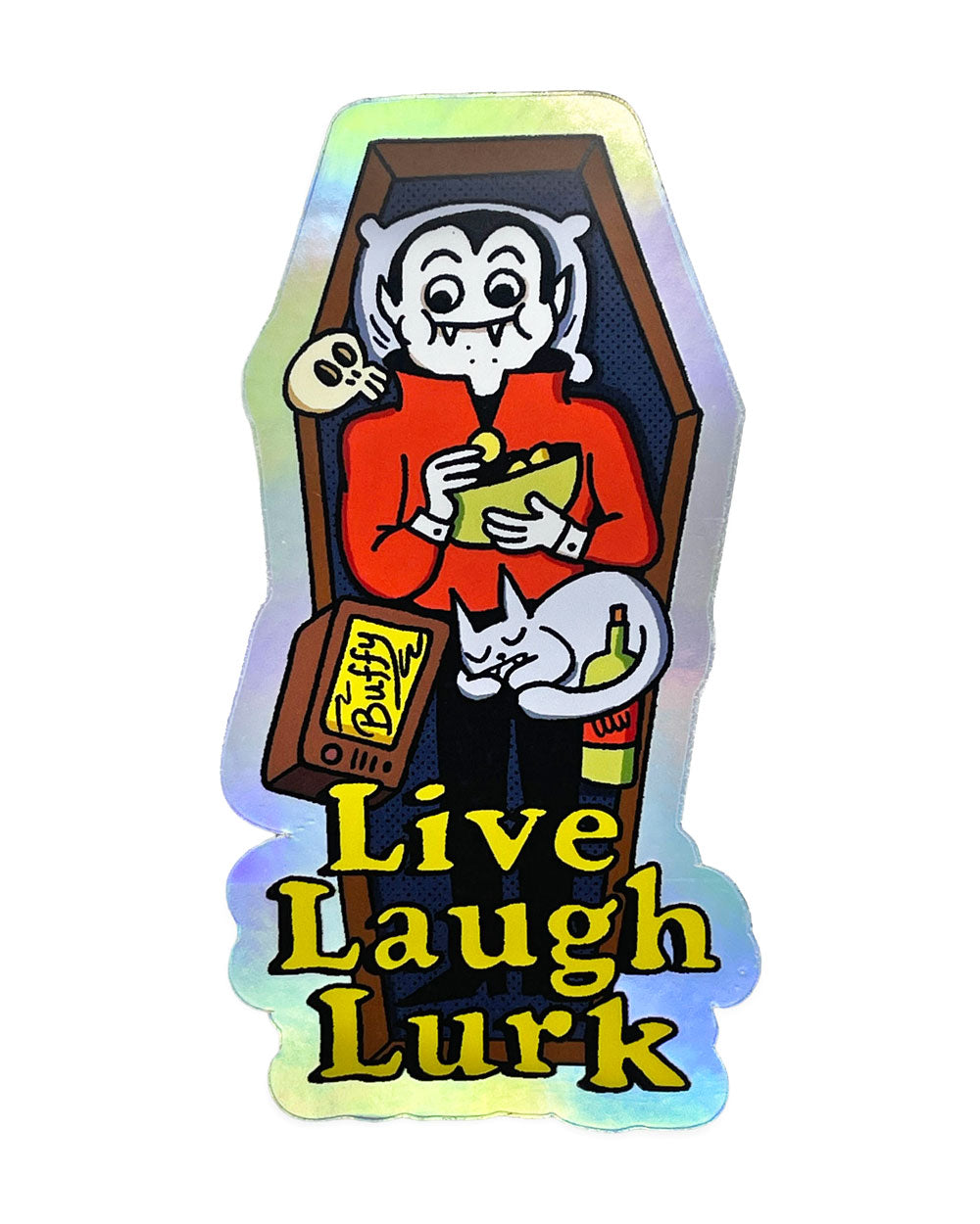 Live Laugh Lurk Vampire Holographic Sticker