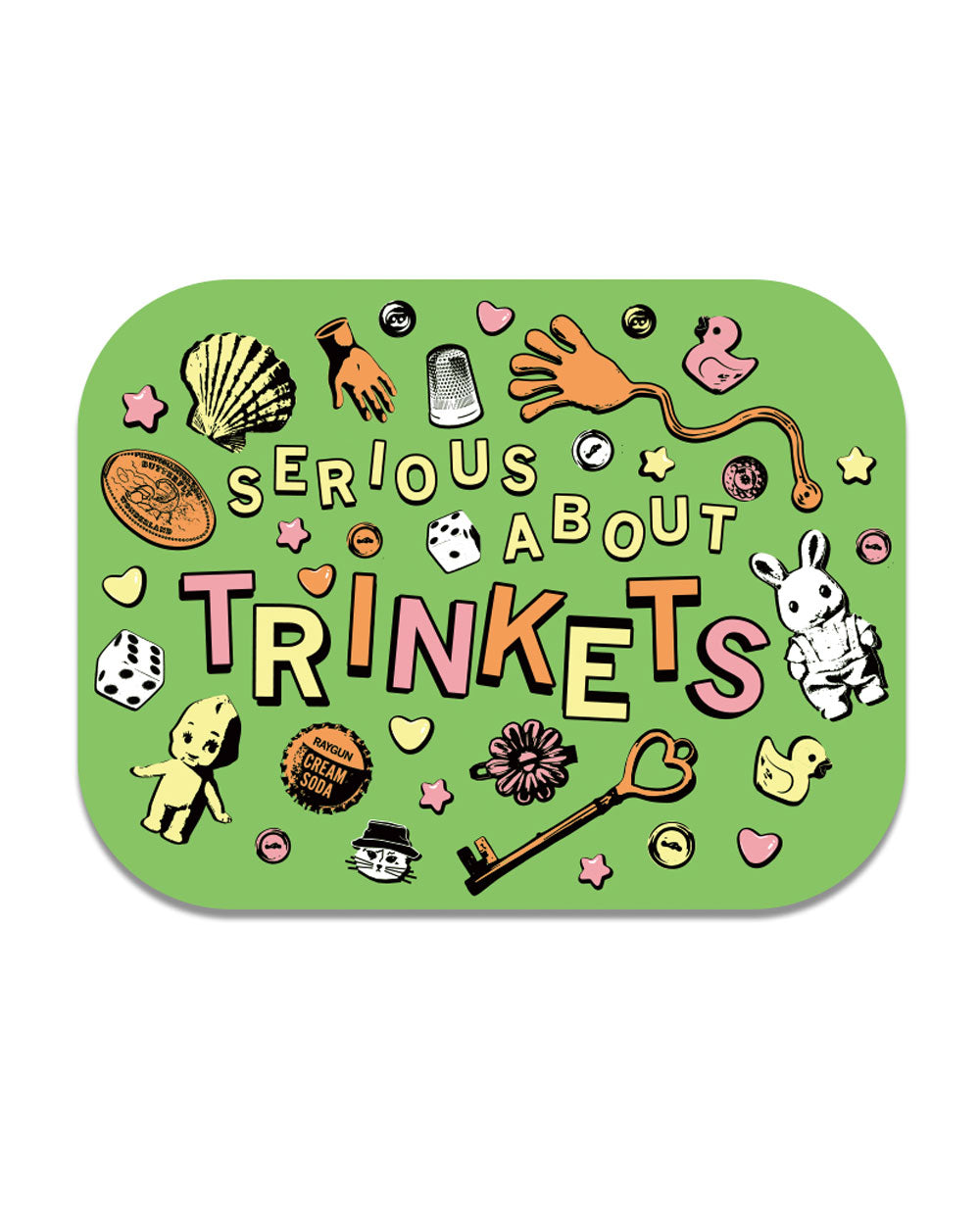Serious About Trinkets Sticker-RAYGUN-Strange Ways