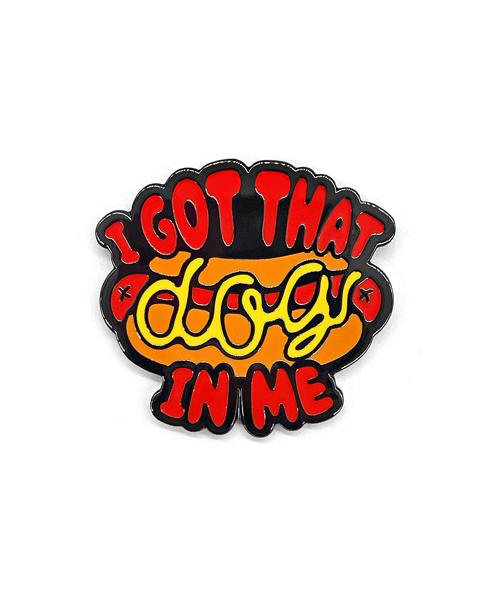 Got That Dog In Me Pin-Strike Gently Co.-Strange Ways