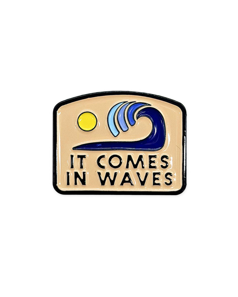 It Comes In Waves Pin-SheeleyCo-Strange Ways