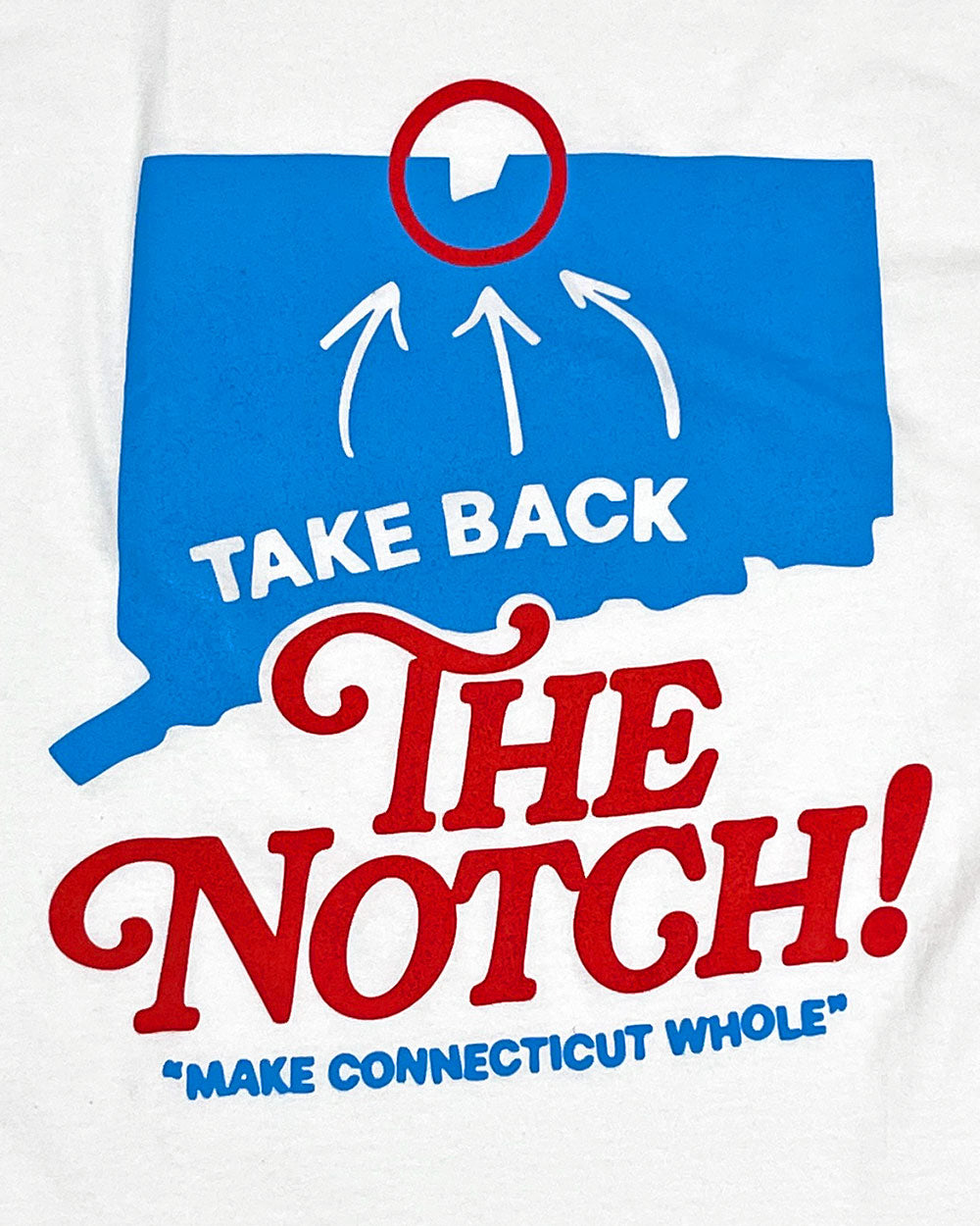 Take Back The Notch Connecticut Shirt-Nick Colabella-Strange Ways
