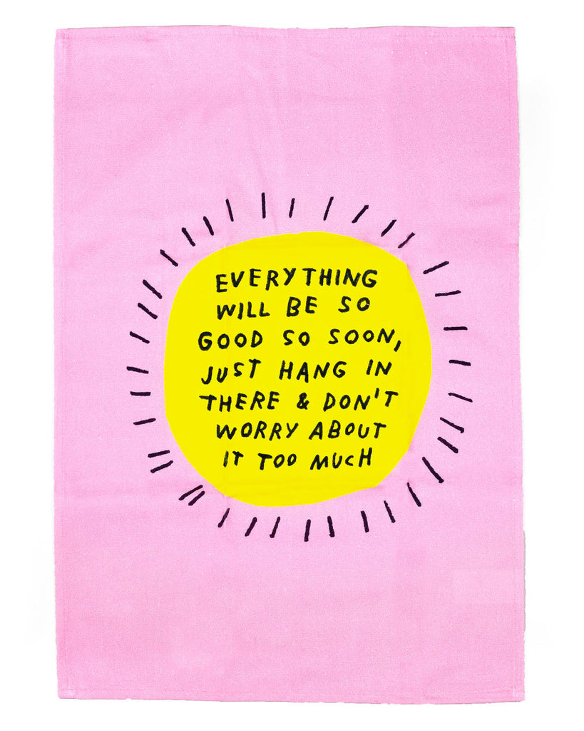 Everything Will Be So Good Tea Towel-Adam J. Kurtz-Strange Ways