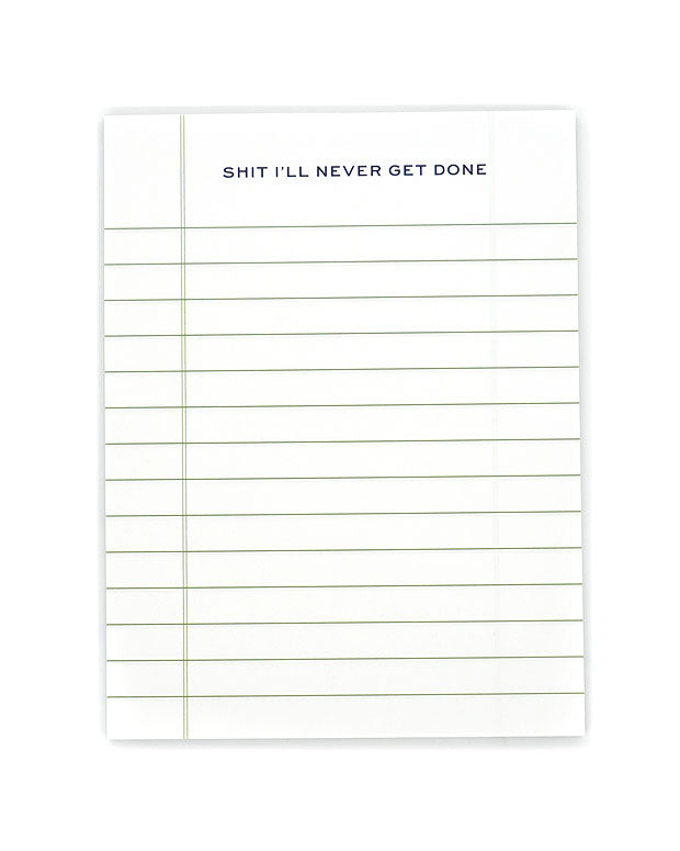Shit I'll Never Get Done Lined Notepad-Terrapin Stationers-Strange Ways
