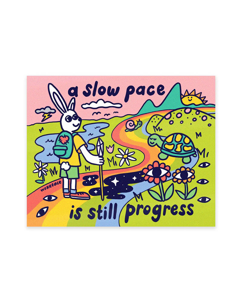 A Slow Pace Is Still Progress Art Print (8" x 10")-Wokeface-Strange Ways