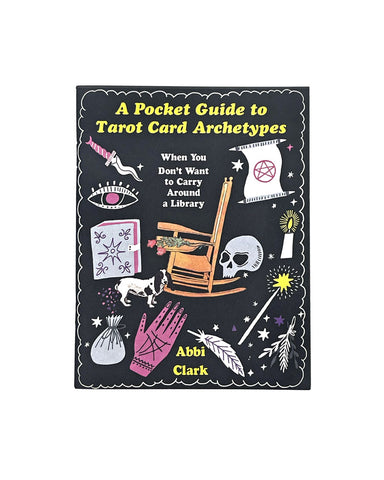 A Pocket Guide To Tarot Card Archetypes Zine