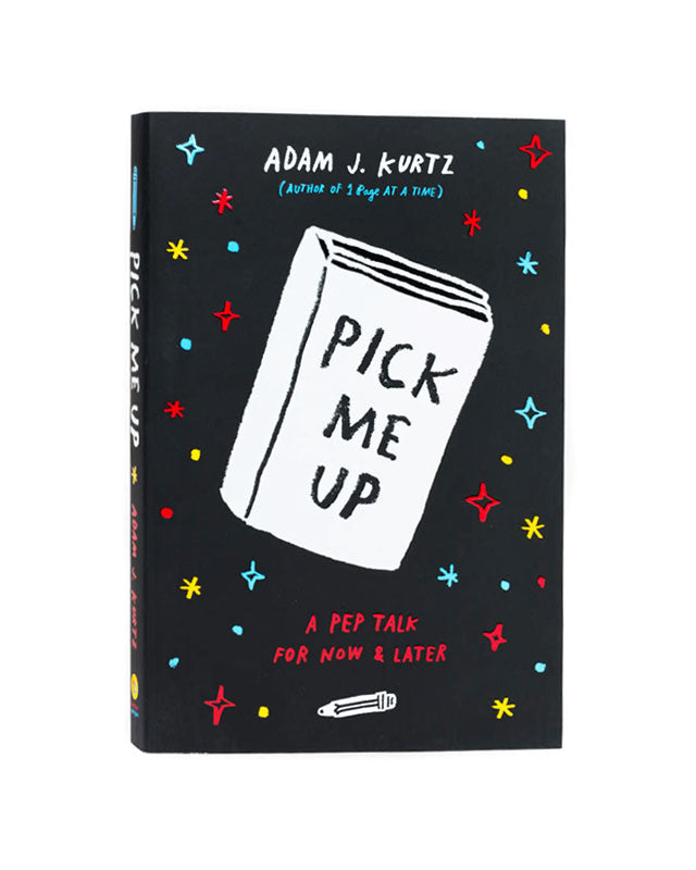 Pick Me Up: A Pep Talk For Now & Later Book-Adam J. Kurtz-Strange Ways