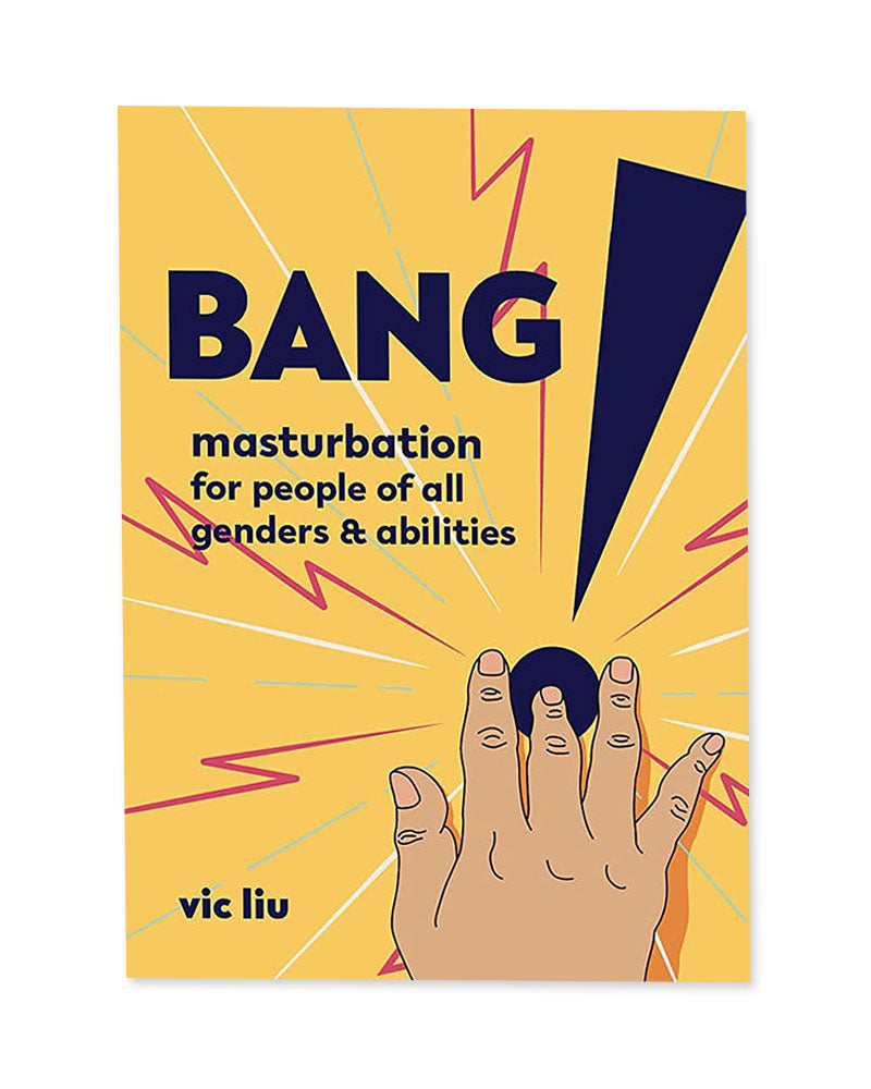 Bang! Book: Masturbation for People of All Genders and Abilities-Vic Liu-Strange Ways